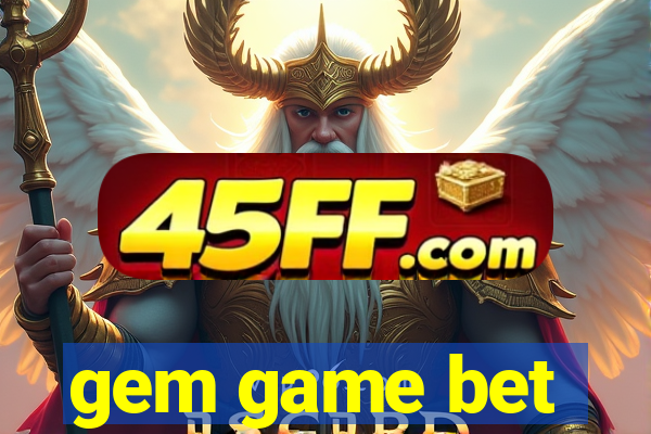 gem game bet